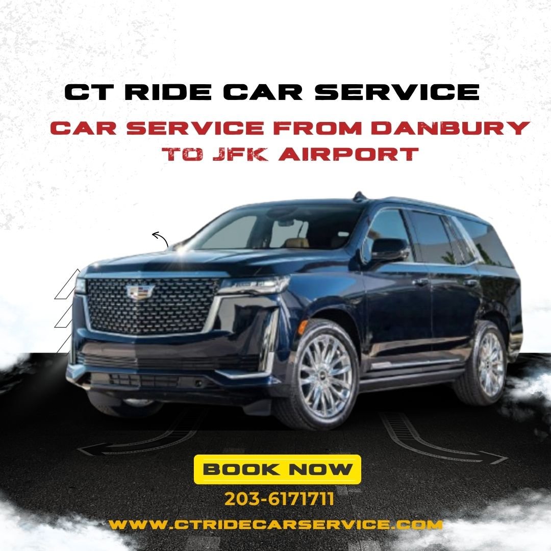 Danbury CT Car Service | Reliable Car Service from Danbury to JFK – CT ...